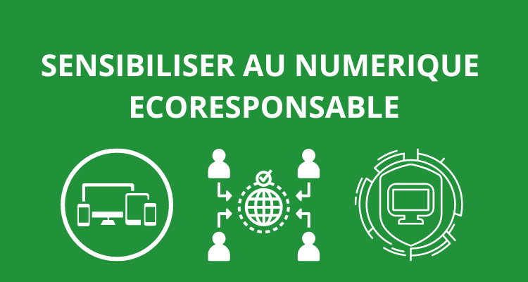 SENSIBILISER - Adnet - Développement Numérique Ecoresponsable